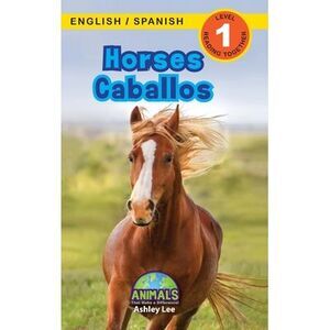 Horses / Caballos: Bilingual (English / Spanish) (Inglés / Español) Animals That